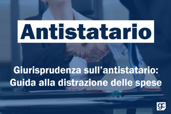 Giurisprudenza sull'avvocato antistatario e guida alla distrazione delle spese