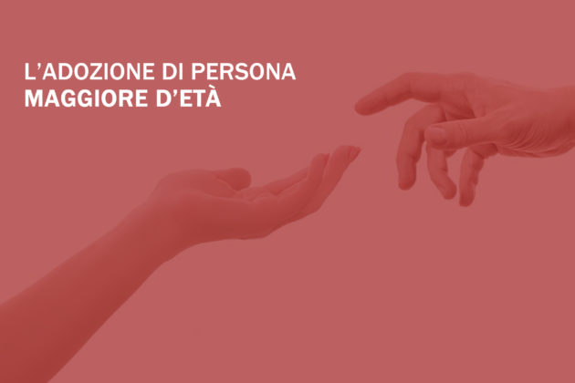 L’Adozione Di Persona Maggiorenne: Guida Legale E Modello Fac-simile