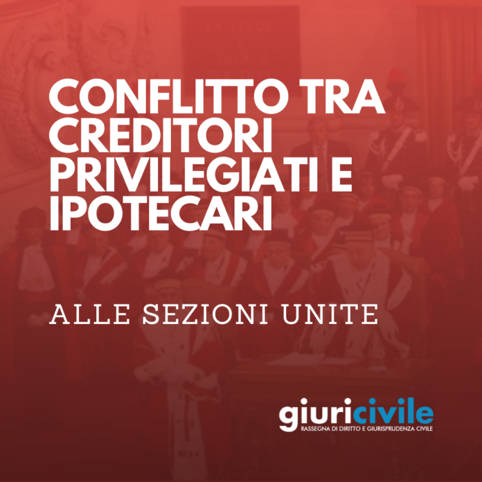 conflitto creditori privilegiati e ipotecari - Sezioni unite