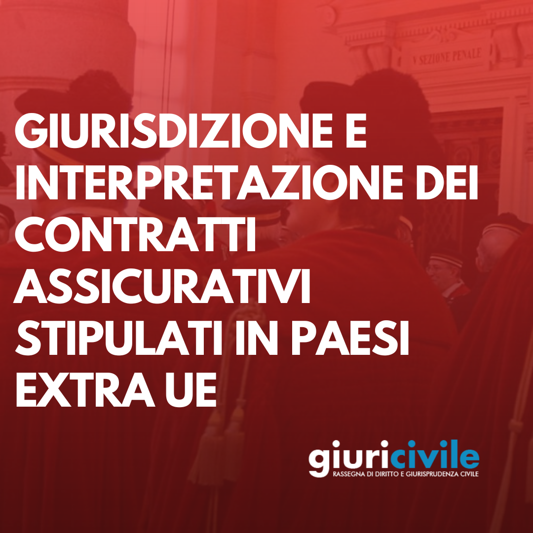 Jurisdiction and interpretation of insurance contracts stipulated in non-EU countries