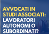 avvocati in studi associati lavoratori subordinati o autonomi