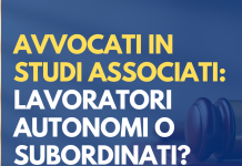 avvocati in studi associati lavoratori subordinati o autonomi