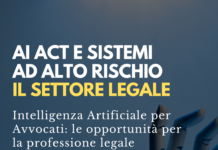 AI act sistemi ad alto rischio - Intelligenza artificiale per Avvocati