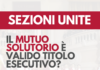 mutuo solutorio valido titolo esecutivo sentenza sezioni unite