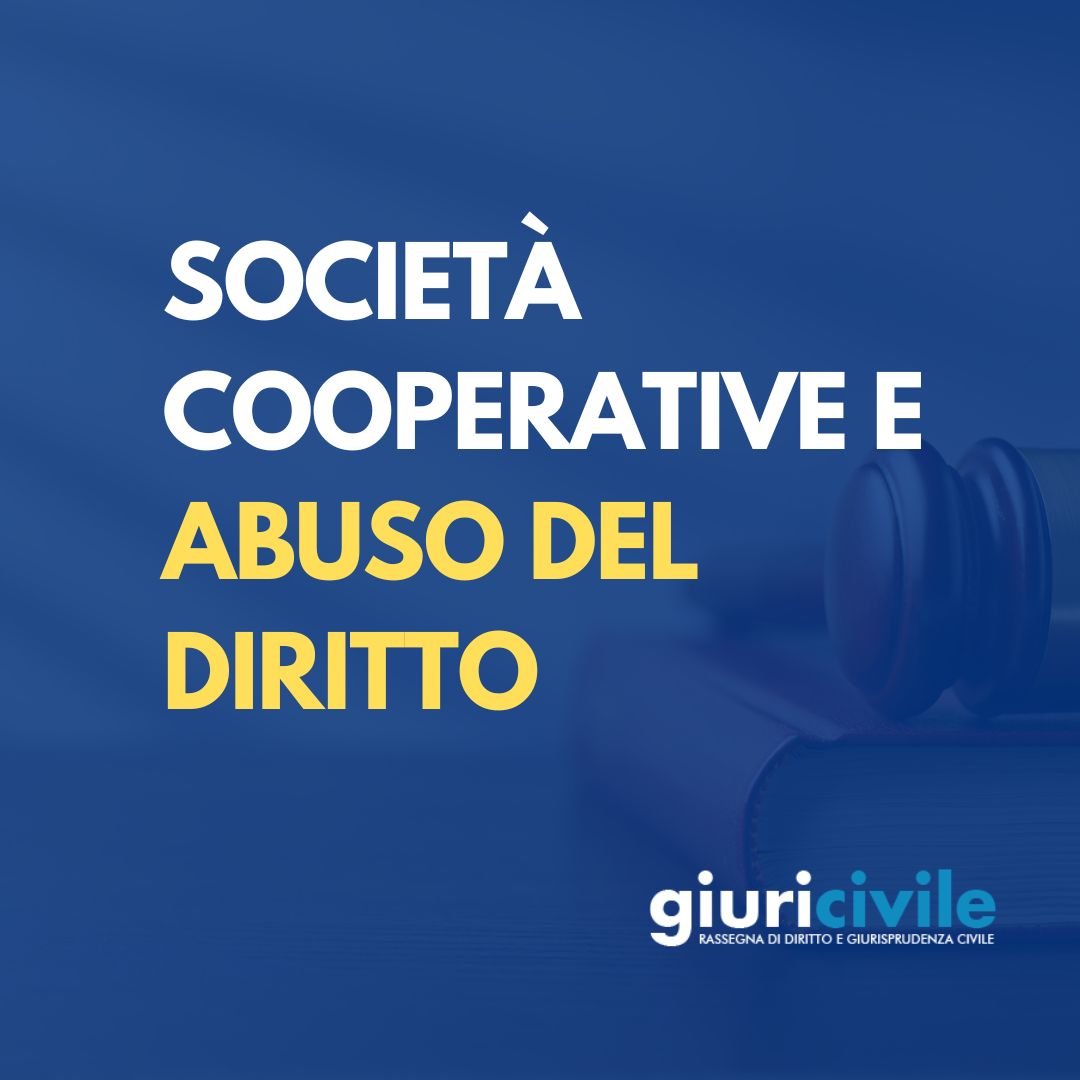 scioglimento e liquidazione cooperativa sociale Società cooperative e abuso del diritto