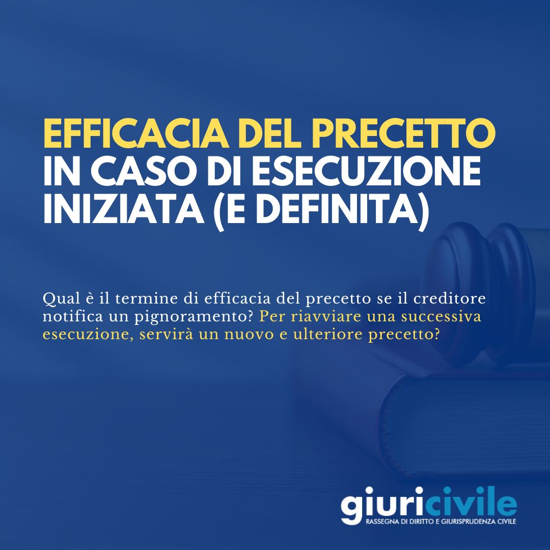 Efficacia del precetto in caso di esecuzione iniziata (e definita)