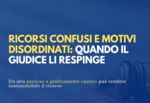 Ricorsi “fiume” e motivi confusi: quando il ricorso in Cassazione è inammissibile