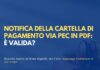 Cartella di pagamento via PEC in PDF: quando la notifica resta valida e sanata