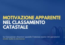 Classamento catastale: motivazione apparente se mancano i parametri