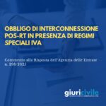 Obbligo di interconnessione POS-RT in presenza di regimi speciali IVA – Commento alla Risposta dell’AdE n. 298/2025