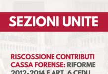 Riscossione contributi Cassa Forense, Sezioni Unite: riforme 2012-2014 compatibili con l’art. 6 CEDU