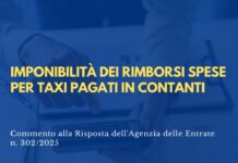 Imponibilità dei rimborsi spese per taxi pagati in contanti – Commento alla Risposta dell’AdE n. 302/2025