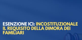 Esenzione ICI, abitazione principale: incostituzionale il vincolo sui familiari