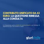 Cassazione: dubbi di costituzionalità sul contributo unificato da 43 euro