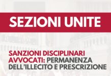 Sanzioni disciplinari agli avvocati, le Sezioni Unite su permanenza dell’illecito e prescrizione