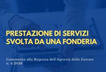 Prestazione di servizi svolta da una fonderia – Commento alla Risposta dell’AdE n. 4/2026