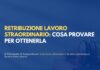 Retribuzione lavoro straordinario: cosa si deve provare per ottenerla