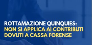 Rottamazione quinquies: perché non si applica ai contributi dovuti a Cassa Forense