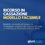 Ricorso in Cassazione (post Riforma Cartabia): modello e formulario per la redazione ricorso cassazione post riforma cartabia modello facsimile