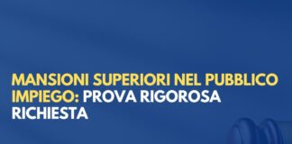 Mansioni superiori nel pubblico impiego: prova rigorosa richiesta