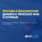 Difetto di procura in appello: no all’estinzione automatica