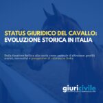 Da animale da guerra a animale d’affezione: evoluzione storica e trasformazione dello status giuridico del cavallo in Italia