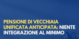 Pensione di vecchiaia unificata: niente integrazione al minimo se si opta per il pensionamento anticipato