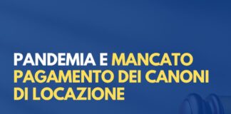 Pandemia e mancato pagamento dei canoni nei contratti di locazione ad uso abitativo