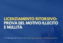 Licenziamento ritorsivo: prova del motivo illecito e nullità
