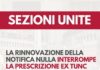 Sezioni Unite: la rinnovazione della notifica nulla interrompe la prescrizione ex tunc