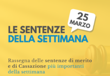 Le sentenze della settimana: rassegna di giurisprudenza del 25 marzo