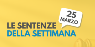 Le sentenze della settimana: rassegna di giurisprudenza del 25 marzo