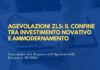 Agevolazioni ZLS tra investimento novativo e ammodernamento – Commento alla Risposta dell’AdE n. 99/2026