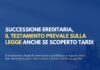 Successione ereditaria, il testamento prevale sulla legge anche se scoperto tardi