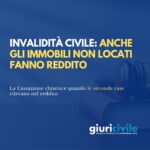 Pensione di invalidità civile: anche gli immobili non locati fanno reddito