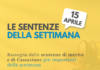 Le sentenze della settimana: rassegna di giurisprudenza del 15 aprile rassegna sentenze giurisprudenza cassazione merito 15 aprile