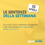 rassegna sentenze giurisprudenza cassazione merito 15 aprile