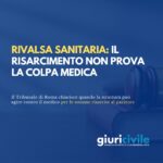 Responsabilità medica: il risarcimento pagato non basta per la rivalsa