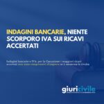 Indagini bancarie, niente scorporo IVA sui ricavi accertati