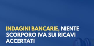 Indagini bancarie, niente scorporo IVA sui ricavi accertati