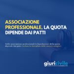 Associazione professionale, la quota dipende dai patti