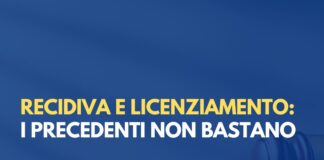Recidiva e licenziamento: i precedenti non bastano
