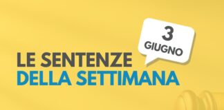Le sentenze della settimana: rassegna giurisprudenziale del 3 giugno