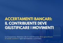 Accertamenti bancari: il contribuente deve giustificare i movimenti