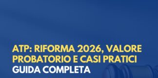 Accertamento tecnico preventivo (ATP): riforma 2026, valore probatorio e casi pratici. Guida completa