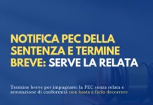 Notifica PEC della sentenza e termine breve: serve la relata