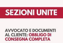 Sezioni Unite: l’avvocato deve consegnare integralmente i documenti richiesti dal cliente