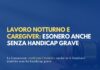 Lavoro notturno e caregiver: esonero anche senza handicap grave