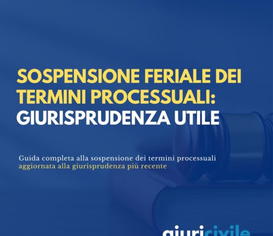 Sospensione feriale dei termini processuali: giurisprudenza utile