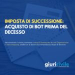 Imposta di successione: acquisto di BOT prima del decesso